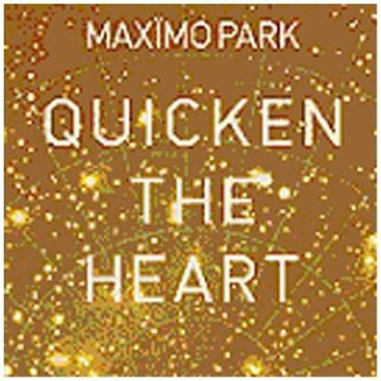 Quicken the Earth - CD Audio di Maximo Park