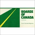 Trans Canada Highway - Vinile LP di Boards of Canada