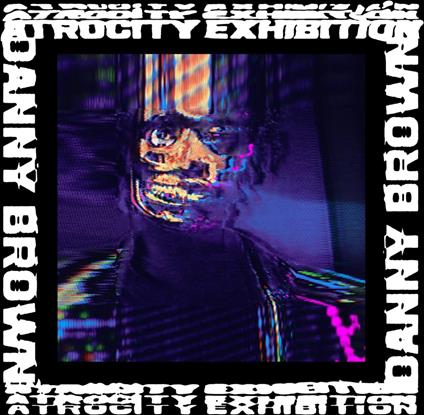 Atrocity Exhibition (New Edition) - CD Audio di Danny Brown