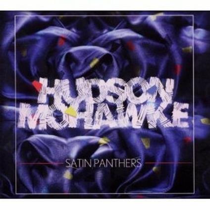 Satin Panthers - CD Audio Singolo di Hudson Mohawke