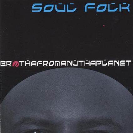 Soul Folk - Brothafromanuthaplanet - CD Audio