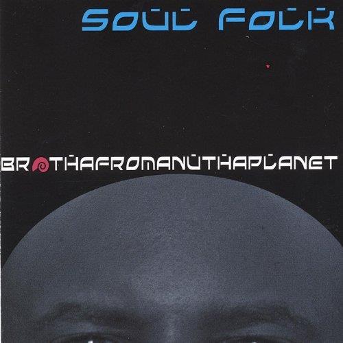 Soul Folk - Brothafromanuthaplanet - CD Audio