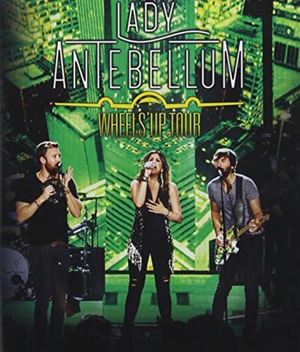 Wheels Up Tour - CD Audio di Lady Antebellum