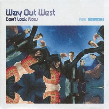 Don't Look Now - CD Audio di Way Out West