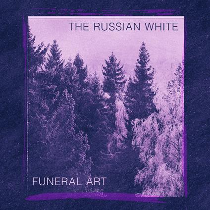 Funeral Art - CD Audio di Russian White