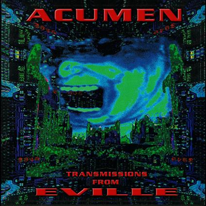 Acumen Nation - Transmissions From Evill - Vinile LP di Acumen Nation