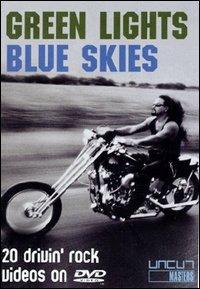 Green Lights Blue Skies. 20 drivin' rock videos (DVD) - DVD