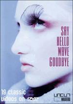 Say Hello Wave Goodbye. 19 Classic Videos On DVD