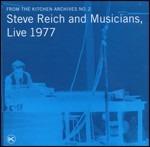 Steve Reich and Musicians Live 1977