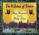 Streghe Di Venezia (Witches of Venice) - CD Audio di Philip Glass