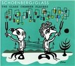 Schoenberg - Glass - CD Audio di Philip Glass,Arnold Schönberg,Glass Chamber Players