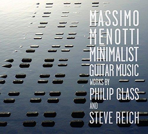 Minimalist Guitar Music - CD Audio di Philip Glass,Steve Reich