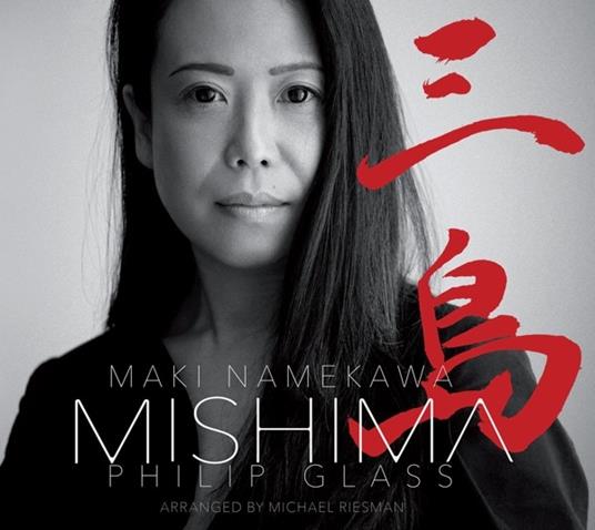 Mishima - CD Audio di Philip Glass,Maki Namekawa