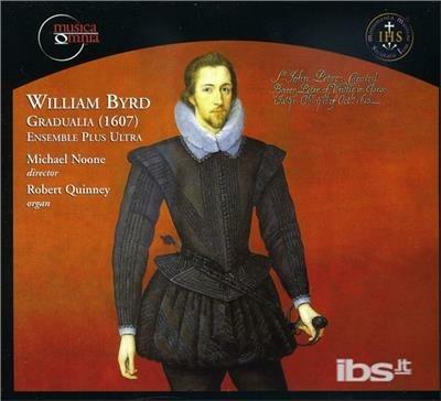 William Byrd-Gradualia (1607) - CD Audio di William Byrd,Ensemble Plus Ultra