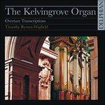 Kelvingrove Organ - CD Audio di Timothy Byram-Wigfield