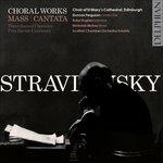 Choral Works. Mass Cantata - CD Audio di Igor Stravinsky