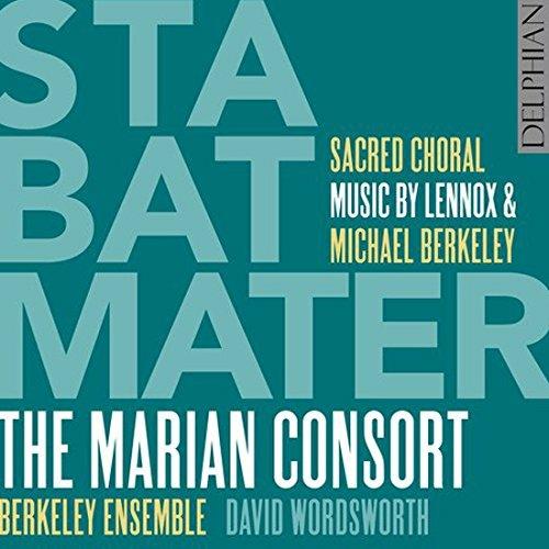 Stabat Mater: Sacred Choral Music by Lennox and Michael Berkeley - CD Audio