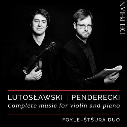 Foyle-Stsura Duo: Lutoslawski & Penderecki - Complete Music For Violin And Piano - CD Audio