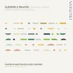 Sleeper's Prayer: Choral Music From North America