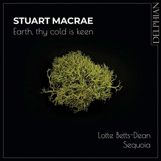 Earth, Thy Cold Is Keen - CD Audio di Stuart MacRae