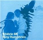 Fabric 4. Tony Humphries - CD Audio