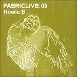 Fabriclive 05. Howie B - CD Audio