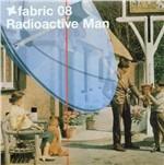 Fabric 08. Radioactive Man - CD Audio