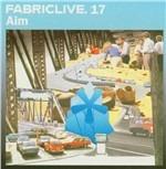 Fabriclive 17. Aim - CD Audio