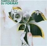 Fabriclive 27. DJ Format - CD Audio