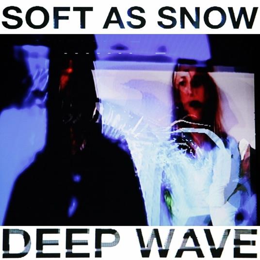 Deep Wave - Vinile LP di Soft As Snow