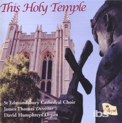 This Holy Temple - CD Audio di St. Edmundsbury Cathedral Choir