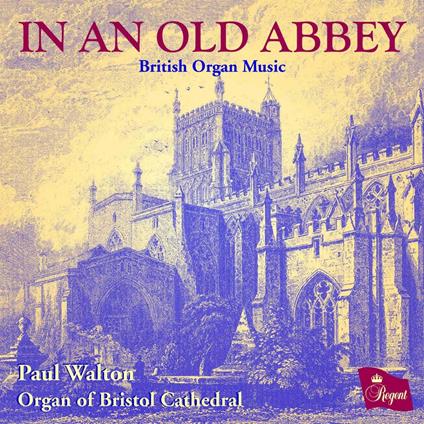 In An Old Abbey - CD Audio di Paul Walton