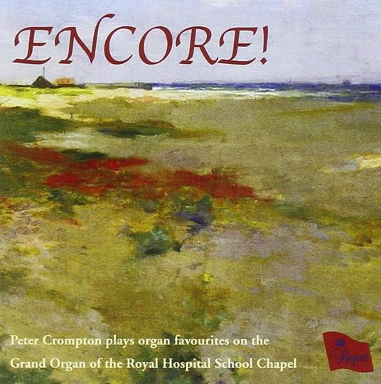 Encore! Organ Favorites - CD Audio di Peter Crompton