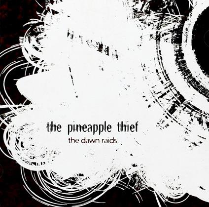 Dawn Raids - CD Audio di Pineapple Thief