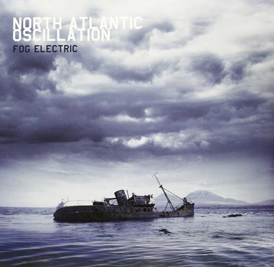 Fog Electric - Vinile LP di North Atlantic Oscillation