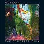 The Concrete Twin - CD Audio di Mick Karn