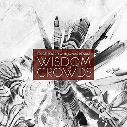 Wisdom of Crowds - CD Audio di Bruce Soord