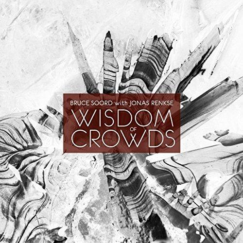 Wisdom of Crowds - CD Audio di Bruce Soord