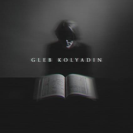 Gleb Kolyadin (Expanded) - CD Audio di Gleb Kolyadin