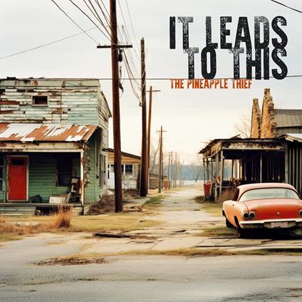 It Leads To This - CD Audio di Pineapple Thief