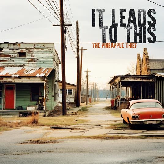 It Leads To This - CD Audio di Pineapple Thief