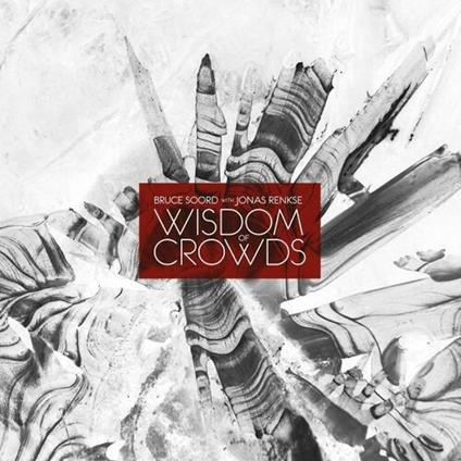 Wisdom of Crowds - Vinile LP di Bruce Soord