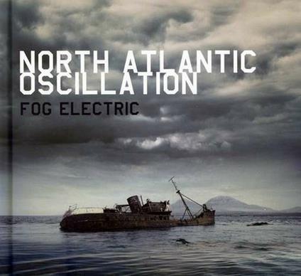 Fog Electric - CD Audio di North Atlantic Oscillation