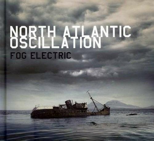 Fog Electric - CD Audio di North Atlantic Oscillation