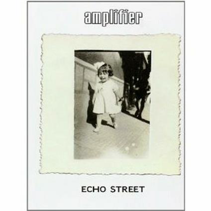Echo Street (Limited Edition) - CD Audio di Amplifier
