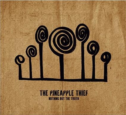 Nothing but the Truth - CD Audio di Pineapple Thief