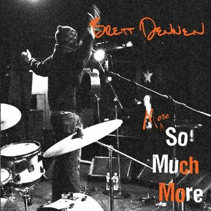 More So Much More - CD Audio di Brett Dennen