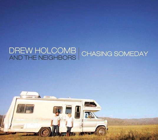 Chasing Someday - CD Audio di Drew Holcomb