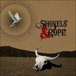 Shovels & Rope - Vinile LP di Shovels & Rope