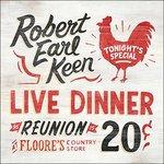 Live Dinner Reunion - CD Audio di Robert Earl Keen